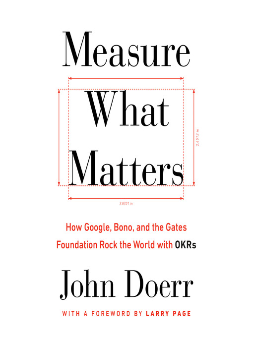 Title details for Measure What Matters by John Doerr - Available